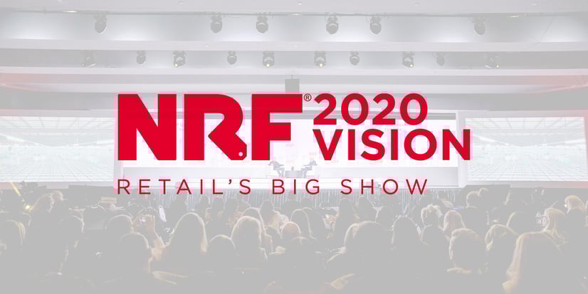 7 trends that will drive retail in 2020 according to NRF Retail’s Big Show