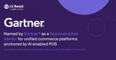 LS Retail named in the 2025 Gartner ® Market Guide for Unified Commerce Platforms Anchored by AI-Enabled POS for Tier 2 Retailers