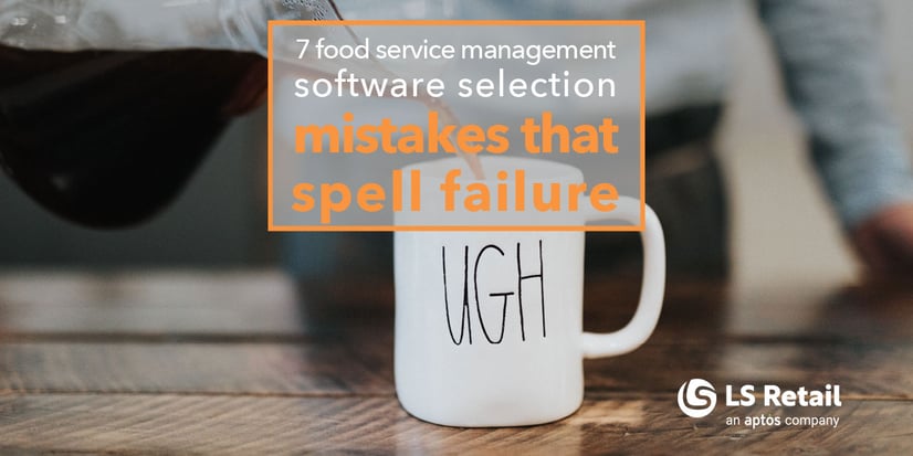 7 food service management software selection mistakes that spell failure (eBook)