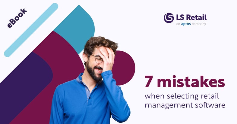 7 retail management software selection mistakes that spell failure (eBook)