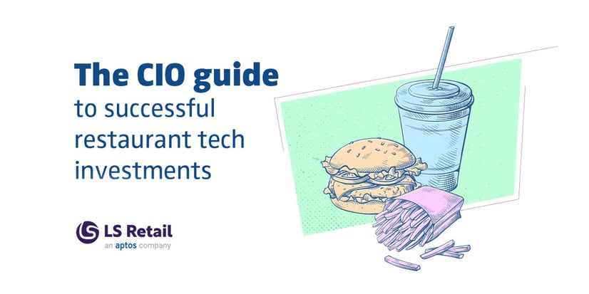 The CIO guide to successful restaurant tech investments (eBook)