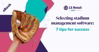 Selecting stadium management software: 7 tips for success (eBook)
