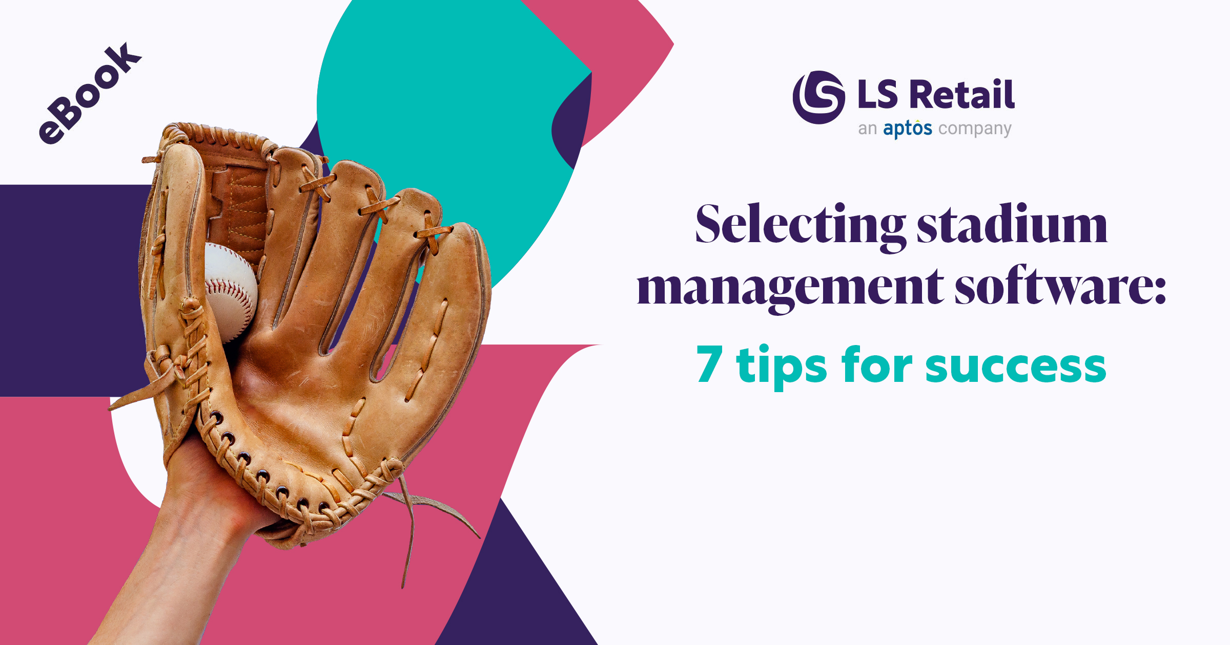 Selecting stadium management software: 7 tips for success (eBook)